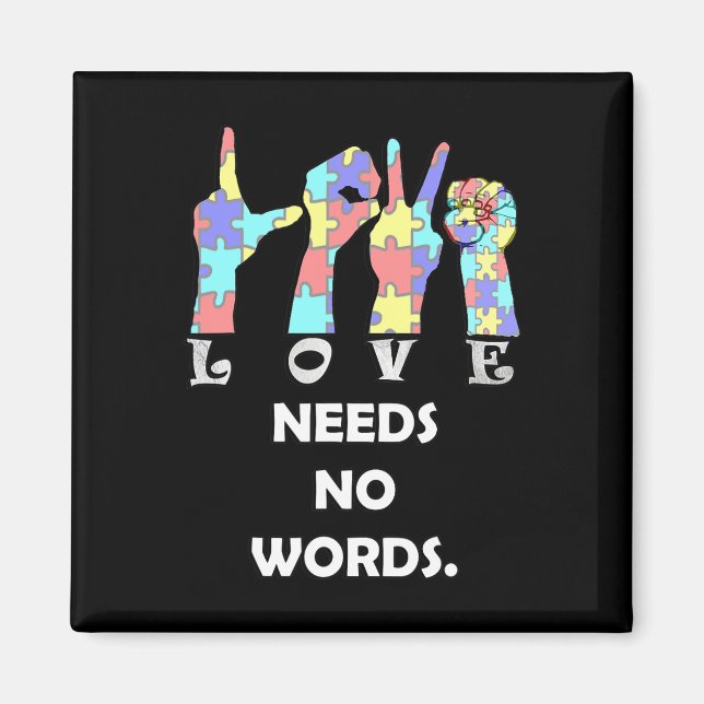 Acceptance Quote Asl Love Needs No Words  Magnet (Vorne)