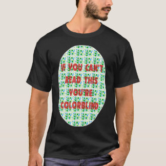 Accepted Colorblind Color Blind Love Fun sarcasm T-Shirt