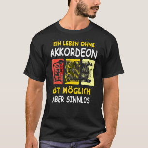 Accordion Hand Harmonica Folk Musik Sensual Sayin T-Shirt