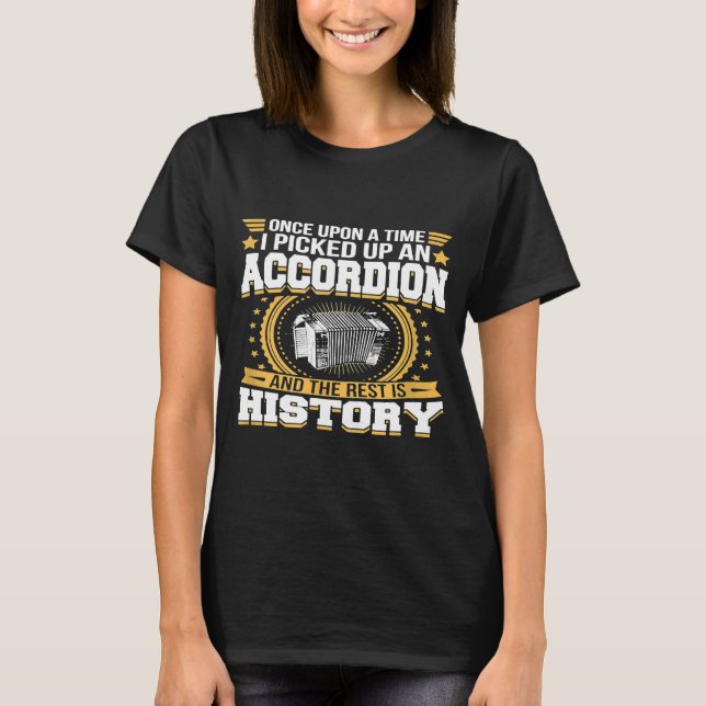 Accordion The Rest Is History T-Shirt (Vorderseite)