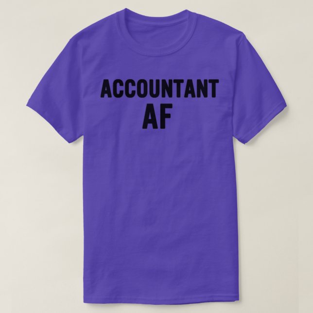 Accountant AF Funny Gift Idea T-Shirt (Design vorne)