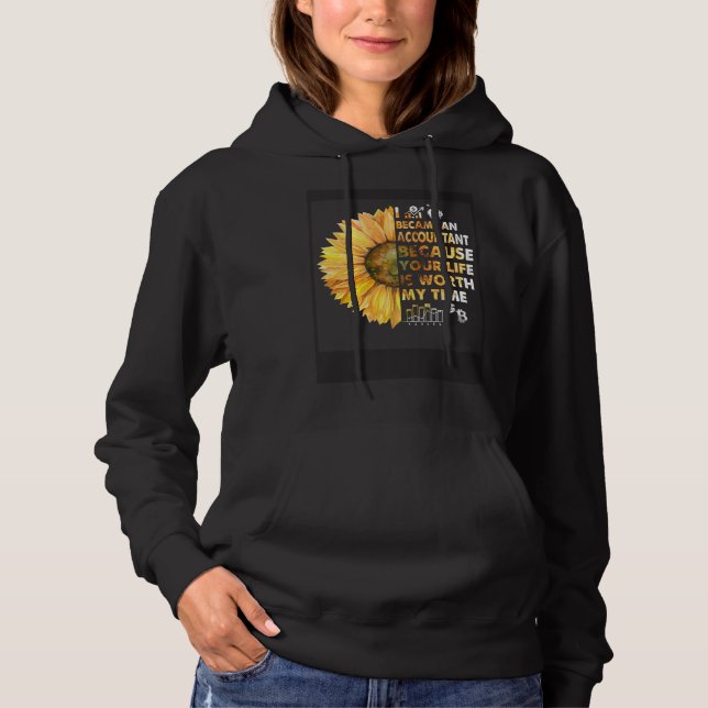 Accountant CPA Your Life Worth My Time Daisy  Idea Hoodie (Vorderseite)