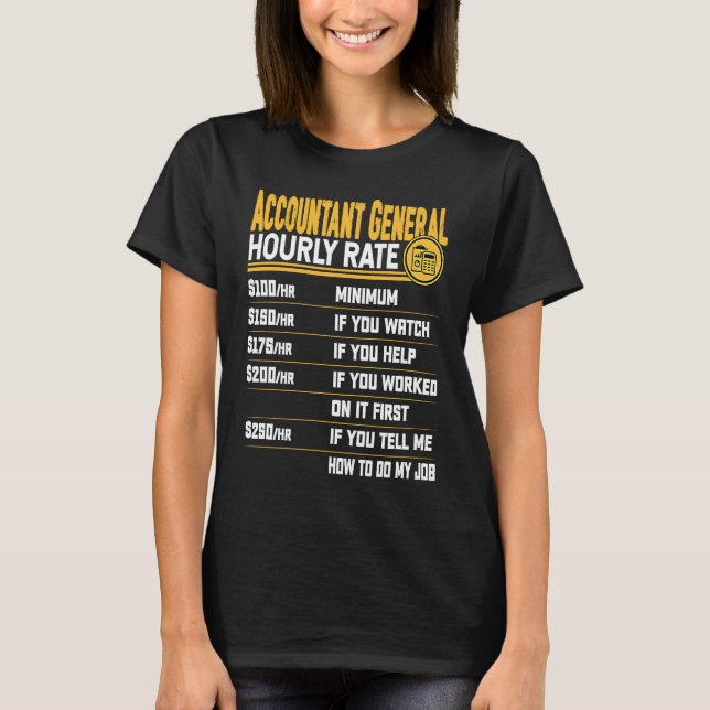Accountant General Hourly Rate   Accountant Accoun T-Shirt (Vorderseite)