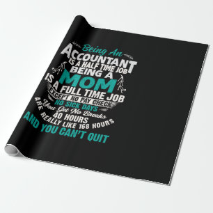 Accountant Gift Being An Accountant Mom Geschenkpapier