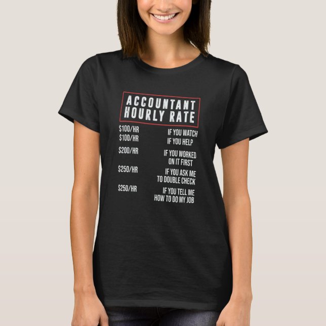 Accountant Hourly Rate Accounting CPA Humor T-Shirt (Vorderseite)