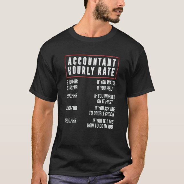 Accountant Hourly Rate Accounting CPA Humor T-Shirt (Vorderseite)