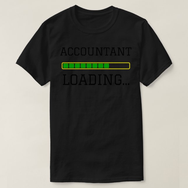 Accountant Loading Funny Accountant Gift Idee T-Shirt (Design vorne)