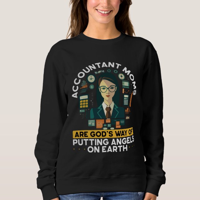 Accountant Mom Best Mama Ever Accountanting Mother Sweatshirt (Vorderseite)