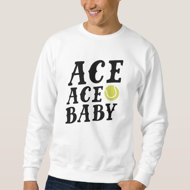 Ace Ace Baby Sweatshirt (Vorderseite)