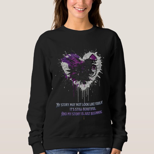 Ace Asexual My Story May Not Look Like Yours  ver  Sweatshirt (Vorderseite)