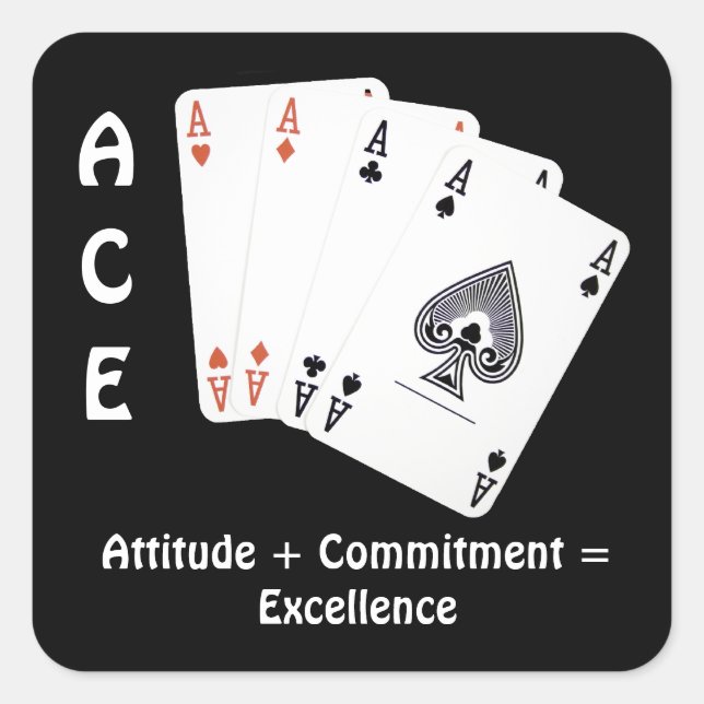 ACE Einstellung + Engagement = Exzellenz Quadratischer Aufkleber (Vorderseite)