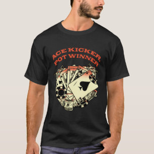 Ace Kicker Pot Gewinner Poker Card Game Poker Play T-Shirt