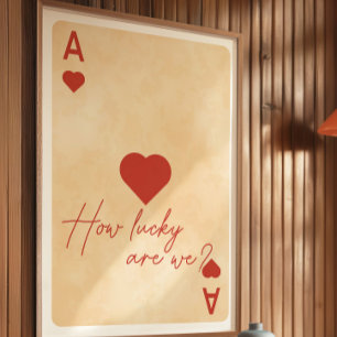 Ace of Hearts Poster – „Wie viel Glück wir haben?“