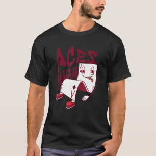 Aces High I Playing Cards I Kardistry T-Shirt