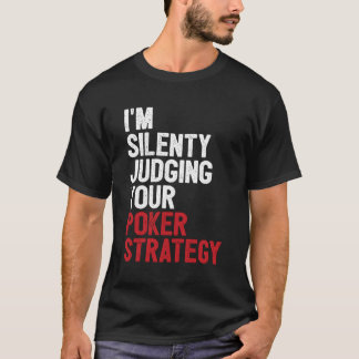 Aces Spades I'm Judge dein Poker Strate still T-Shirt