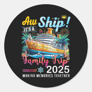 Ach du meine Güte, es ist ein Familientrip 2025 Fa Runder Aufkleber