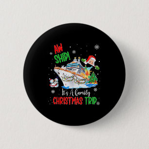 Ach du meine Güte, es ist eine Weihnachtskreuzfahr Button