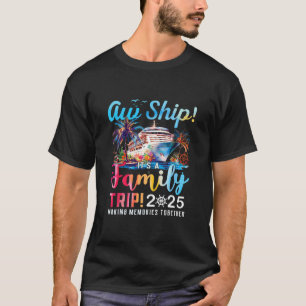 Ach du Schiff! Es ist ein Familientrip 2025 Famili T-Shirt