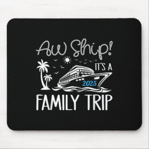 Ach du Schiff Es ist ein Familientrip 2025 Kreuzfa Mousepad