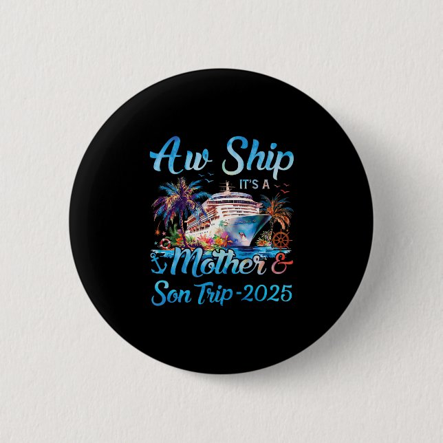 Ach du Schiff! Es ist eine Mutter-und-Sohn-Reise 2 Button (Vorderseite)