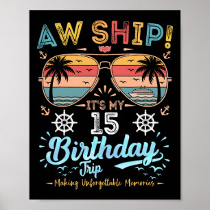 Ach du Schiff! Es ist meine 15. Geburtstagsreise G Poster