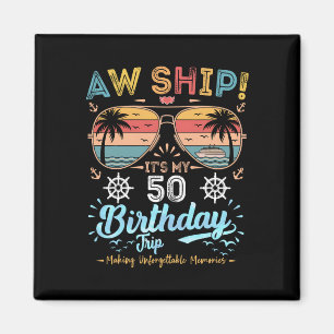 Ach du Schiff! Es ist meine 50. Geburtstagsreise G Magnet