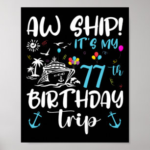 Ach du Schiff! Es ist meine 77. Geburtstags-Kreuzf Poster
