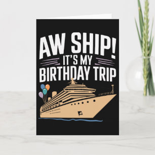 Ach du Schiffe, mein Geburtstags-Trip Karte