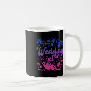 Ach du Schiffsreise, es ist eine Hochzeitsreise Kr Kaffeetasse