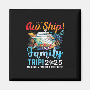 Ach du Schreck, es ist ein Familientrip 2025 Famil Magnet