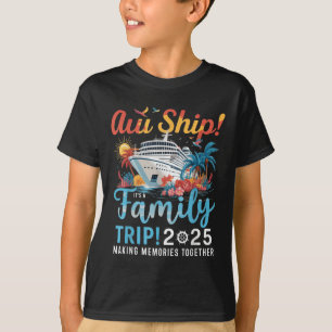 Ach du Schreck, es ist ein Familientrip 2025 Famil T-Shirt