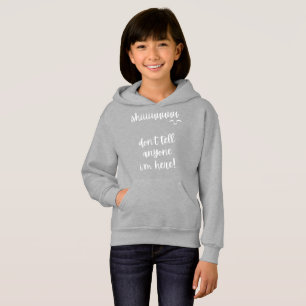 Ach, sag niemandem, dass ich hier bin hoodie