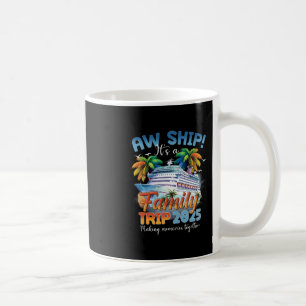 Ach Schade, es ist eine Familienreise 2025 Familie Kaffeetasse