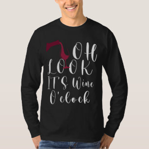 Ach schau, es ist Wein oder Uhren Frauen trinken f T-Shirt