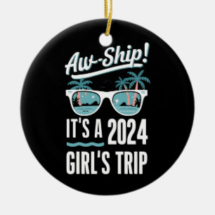 Ach Schiff Es Ist Ein 2024 Mädchen Ausflug Mädchen Keramik Ornament