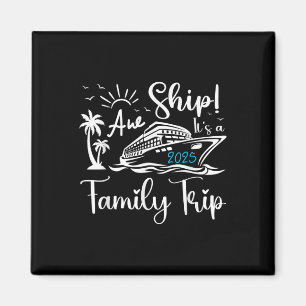 Ach Schiff Es Ist Ein Familientrip 2025 Kreuzfahrt Magnet