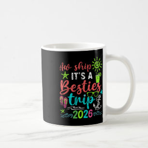 Ach, schiff es ist ein Mädchen-Trip 2026 Kreuzfahr Kaffeetasse