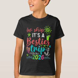 Ach, schiff es ist ein Mädelsausflug 2026 Kreuzfah T-Shirt