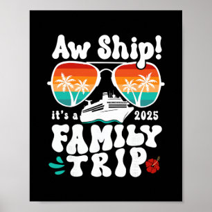 Ach Schiff, es ist eine Familienreise 2025 Kreuzfa Poster