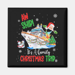 Ach Schiff es ist eine Weihnachtskreuzfahrt 2025 F Magnet