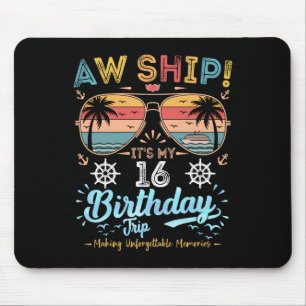 Ach Schiff! Es ist meine 16. Geburtstagsreise Gebu Mousepad