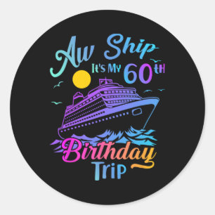 Ach Schiff, es ist meine 60. Geburtstagsreise Kreu Runder Aufkleber