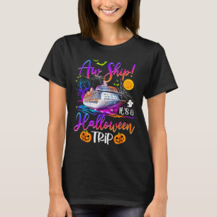 Ach Schiff Halloween Reise Familie Kreuzfahrt Besa T-Shirt