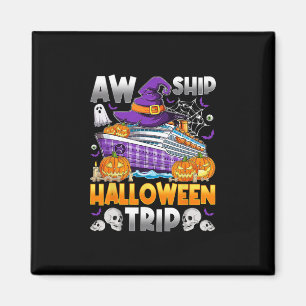Ach Schiff Halloween-Trip Kreuzfahrt Squad Cruisin Magnet
