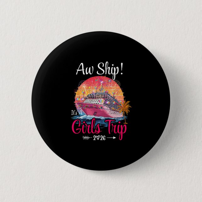 Ach Schiff Mädchen Reise 2026 Kreuzfahrt Gruppe Fa Button (Vorderseite)