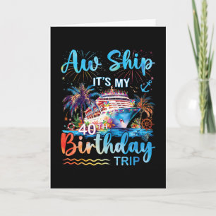 Ach Schiff, mein 40. Geburtstag Kreuzfahrt Urlaub Karte