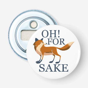 Ach um des Fuchs willen Flaschenöffner