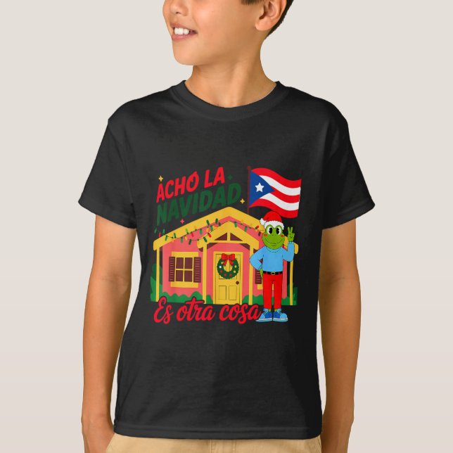 Acho La Navidad Es Otra Cosa Boricua Christmas Vib T-Shirt (Vorderseite)