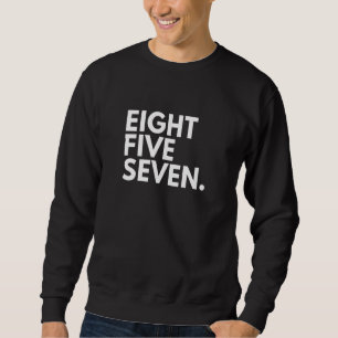 ACHT FÜNF SIEBENER Bereichscode 857 Boston MA Mass Sweatshirt
