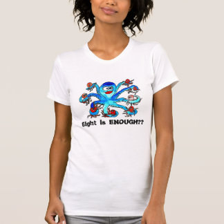 Acht ist GENUG?? T-Shirt